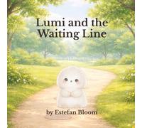 Lumi and the Waiting Line: A Patience and Waiting Turn Book for Toddlers to Build Self-Control