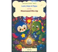 Lumi, Doju & Pippa and the Moonseed Mix-Up