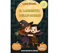 Lumi e Mina: Il labirinto delle ombre: Racconto di Halloween per bambini con streghe, vampiri e labirinti magici | Prime letture 4-6 anni
