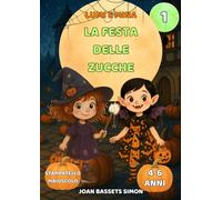 Lumi e Mina: La festa delle zucche: Libro di Halloween per bambini con zucche magiche | Prime letture 4-6 anni
