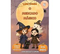 Lumi e Mina: O Mercado Mágico: Livro infantil de Halloween com mercados mágicos e mistérios encantados | Primeiras leituras 4-6 anos