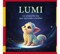 LUMI: La pequeña luz que aprende a brillar