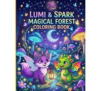 Lumi the Fairy Fox & Spark the Dragon Magical Forest Coloring Book: Cute & Easy Fantasy Coloring Pages for Kids Ages 3-7