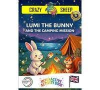 LUMI THE LITTLE BUNNY AND THE CAMPING MISSION: - PREMIUM EDITION - A Magic Interactive Story for Kids: Help Lumi Pitch the Tent and Build a Campfire Using Only Your Hands! [EN]
