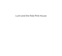 Lumi: The Pale Pink House