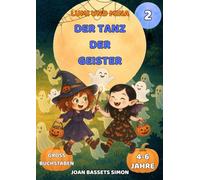 Lumi und Mina: Der Tanz der Geister: Halloween-Kinderbuch mit magischen Geistern | Erstes Lesen 4-6 Jahre