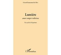 Lumière Amor semper redivivus - Un cycle de 39 poèmes - Gérard Emmanuel Da Silva - L'harmattan - broché - Poésie