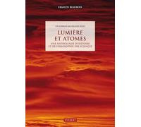 Lumière & atomes: Une anthologie d'histoire et de philosophie des sciences