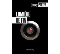 Lumière de fin - Henry Porter - Calmann-Levy - broché - Roman