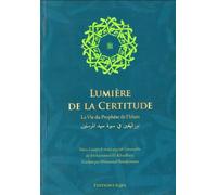Lumière de la certitude La vie du prophète de lIslam ﷺ - ELKHUDHARY MOHAMME - Iqra Eds - broché - Essai