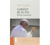 Lumiere de la foi edition commentee Edition commentée - Pape François - Parole Et Silence Eds - broché - Essai