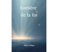 Lumière de la foi: Nous étions nés pour briller