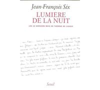 Lumière De La Nuit - Les Dix-Huit Derniers Mois De Thérèse De Lisieux