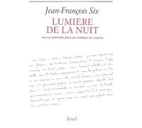 Lumière De La Nuit - Les Dix-Huit Derniers Mois De Thérèse De Lisieux