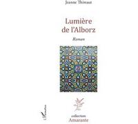 Lumière de l'Alborz Jeanne Thireaut (Auteur)