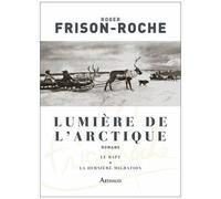 Lumière De L'arctique - Le Rapt - La Dernière Migration