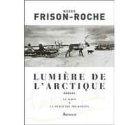 Lumière de l'Arctique Roger Frison-Roche (Auteur)