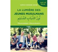 LUMIèRE DES JEUNES MUSULMANS Tome 1 - SARAHHANANE SAHBI - Albouraq - broché - Document jeunesse