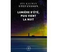 Lumière d'été, puis vient la nuit: roman