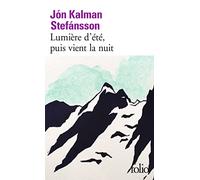 Jón Kalman Stefánsson – Lumière d'été, puis vient la nuit – Roman – Poche