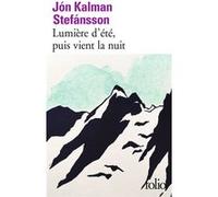 Lumière d'été, puis vient la nuit Jón Kalman Stefánsson (Auteur), Éric Boury (Traduction)