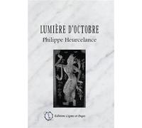 Lumière d'Octobre - Philippe Heurcelance - Encre Rouge - broché - Essai