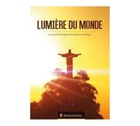 Lumière du monde. La beauté de l'Église et le génie catholique