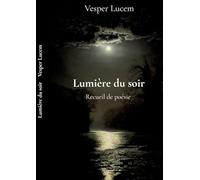 Lumière du soir: Poésie