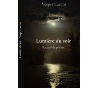 Lumière du soir Poésie - Vesper Lucem - Books On Demand - broché - Poésie