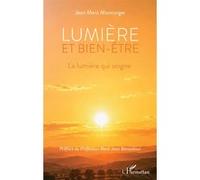 Lumière et bien-être: La lumière qui soigne
