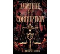 Lumière et Corruption: I