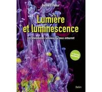 Lumière et luminescence, 2e édition Bernard Valeur (Auteur)