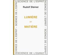 Lumiere Et Matiere - Steiner - Anthroposophiques Romandes Eds - relié - Livre