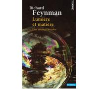 Lumière et matière - Une étrange histoire - Richard Feynman - Points - Livre
