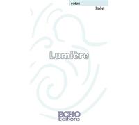 Lumière - Ilaée - ECHO Editions - broché - Poésie