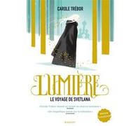 Lumière, le voyage de Svetlana Carole Trébor (Auteur)