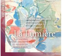 Bauwien Van Der Meer – Lumiere / Musique pour soprano et quatuor – CD