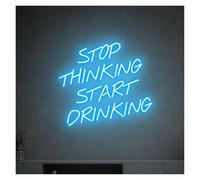 Lumière néon Arrêtez de penser, commencez à boire pour un panneau lumineux LED au néon alimenté par pour USB pour bar bière, club, salle jeux, fête, restaurant, décoration murale 38 cm × 33(G)