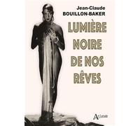 Lumière noire de nos rêves