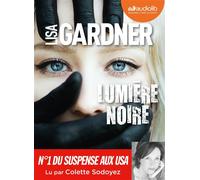 Lumière noire Livre audio 2 CD MP3 - Lisa Gardner - Audiolib - Texte lu (CD) - Textes lus CD