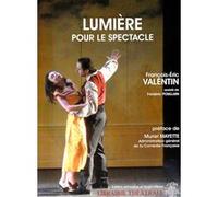 Lumière pour le spectacle François-Eric Valentin (Auteur)