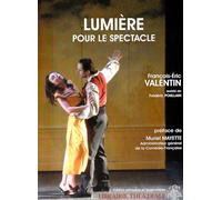 Lumière pour le spectacle - - François-Eric Valentin - Librairie Theatrale - Livre