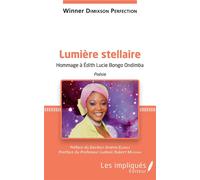 Lumière stellaire Hommage à Edith Lucie Bongo Ondimba - Poésie - Winner Dimixson Perfection - Les Impliqués - broché - Poésie