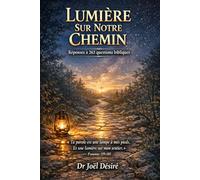 Lumière sur notre chemin: Réponses à 263 questions bibliques