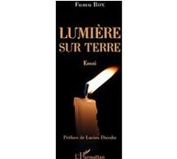 Lumière sur Terre. Essai Fumu Bipe (Auteur)
