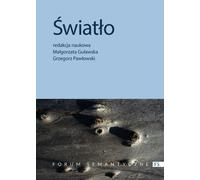 Lumière Une contribution à la recherche interdisciplinaire - (Literatur, Wissenschaft und Technik auf Polnisch)