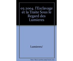 Lumières 3 : L'esclavage et la traite sous le regard des Lumières