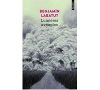 Lumières aveugles - Benjamin Labatut - Points - Poche - Roman