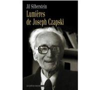 Lumieres de joseph czapski Jil Silberstein (Auteur)