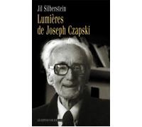 Lumieres de joseph czapski - Jil Silberstein - Noir Sur Blanc - broché - Biographie